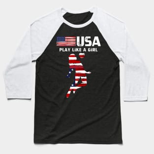 USA Play Like a Girl Soccer Football USA Flag Soccer Girl Baseball T-Shirt